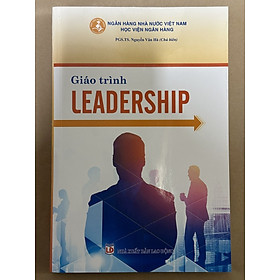Giáo Trình LEADERSHIP (Tái Bản) - TS. Nguyễn Vân Hà - Nhà Xuất Bản Lao Động