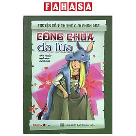 Sách - Truyện Cổ Tích Thế Giới Chọn Lọc - Công Chúa Da Lừa (Tái Bản 2025)