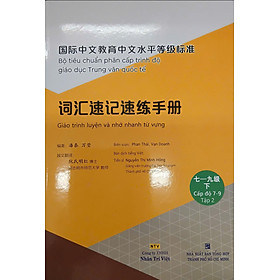 Sách - Giáo trình luyện và nhớ nhanh từ vựng - Cấp độ 7-9 Tập 2