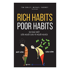 Rich Habits – Poor Habits Sự khác biệt giữa người giàu và người nghèo