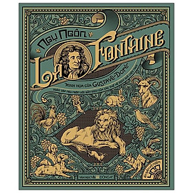 [Download Sách] Ngụ Ngôn La Fontaine - Toàn Tập Ngụ Ngôn Với Bản Dịch Của Các Thế Hệ Dịch Giả Việt Nam