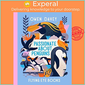 Sách - Passionate About Penguins by Owen Davey (UK edition, hardcover)