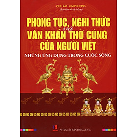 Phong Tục, Nghi Thức Và Văn Khấn Của Người Việt