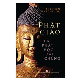 Nơi bán Phật Giáo Là Phật Học Đại Chúng - Giá Từ -1đ