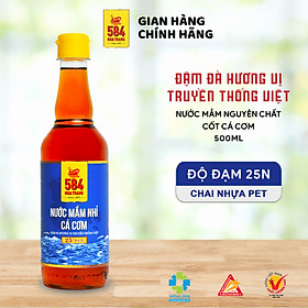 Nước mắm Nhỉ Cá cơm 584 Nha Trang - 25 độ đạm - Chai Nhựa 500ml