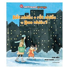 [Download Sách] 3+ Cùng Bé Lớn Khôn - Rất Nhiều + Rất Nhiều = Bao Nhiêu