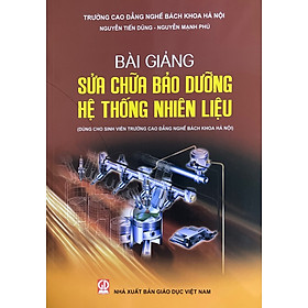 Bài giảng sửa chữa bảo dưỡng hệ thống nhiên liệu