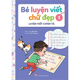 Hình ảnh Bé Luyện Viết Chữ Đẹp - Tập 3 - Luyện Viết Chính Tả