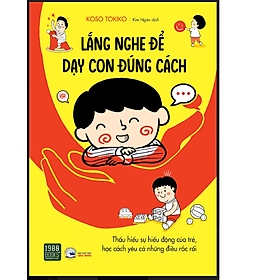 Sách LẮNG NGHE ĐỂ DẠY CON ĐÚNG CÁCH