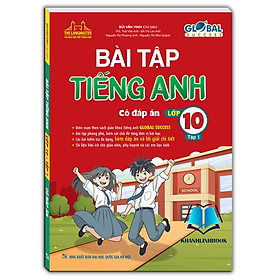 SÁCH GLOBAL SUCCESS - Bài tập tiếng anh lớp 10 tập 1 (có đáp án)