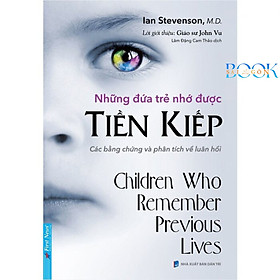 Tiền Kiếp - Những Đứa Trẻ Nhớ Được Các Bằng Chứng Và Phân Tích Về Luân Hồi ( PN1)