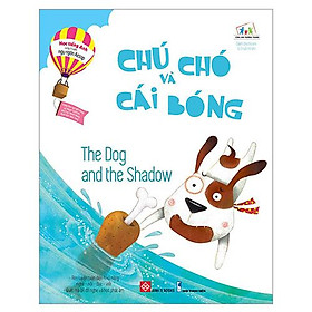 Hình ảnh Học Tiếng Anh Cùng Truyện Ngụ Ngôn Aesop - Chú Chó Và Cái Bóng (Song ngữ Anh-Việt)