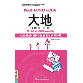 Giáo Trình Tiếng Nhật Daichi Sơ Cấp 2 - Bản Dịch Và Giải Thích Ngữ Pháp