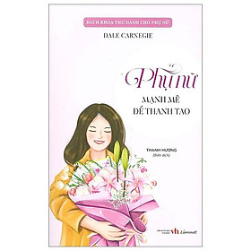 Bách Khoa Thư Dành Cho Phụ Nữ - Phụ Nữ Mạnh Mẽ Để Thanh Tao