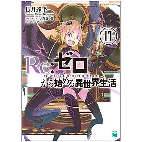 [Download Sách] Re:ゼロから始める異世界生活 17 - Re:Zero - Starting Life In Another World 17