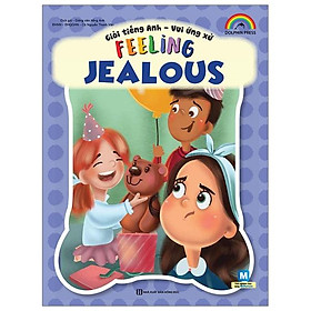 Giỏi tiếng anh - vui ứng xử - feeling jealous