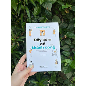 Sách - Dậy sớm để thành công (Nhã Nam HCM)