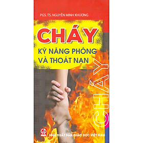 Cháy – Kỹ năng phòng và Thoát nạn