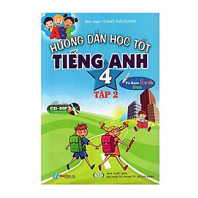 Nơi bán Hướng Dẫn Học Tốt Tiếng Anh Lớp 4 - Tập 2 (Kèm File Âm Thanh) - Giá Từ -1đ