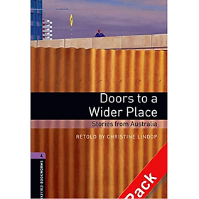 Oxford Bookworms Library (3 Ed.) 4: Doors to a Wider Place: Stories from Australia Audio CD Pack