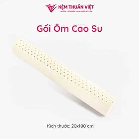 Mua Gối Ôm Cao Su Thuần Việt - Siêu Êm Ái  Kháng Khuẩn  Kháng Nấm Mốc - KT 20x100cm
