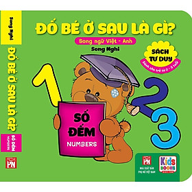 Đố Bé Ở Sau Là Gì - Song Ngữ Anh Việt - Số Đếm - Numbers (các trang đều là Bìa Cứng chống nước)