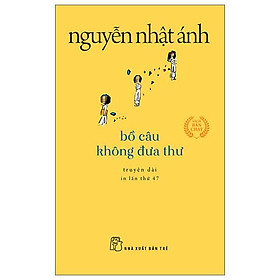Bồ Câu Không Đưa Thư (Tái Bản 2022)