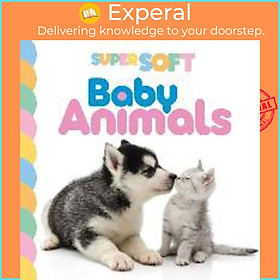 Sách - Super Soft Baby Animals by Autumn Publishing (UK edition, paperback)