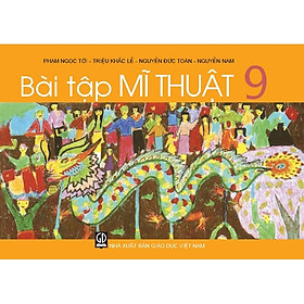 Bài Tập Mĩ Thuật 9 (T9)