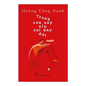 Trong Cơn Say Níu Sợi Dây Đứt