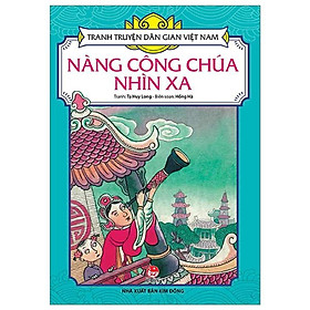 Sách - Nàng Công Chúa Nhìn Xa - Tranh Truyện Dân Gian Việt Nam - NXB Kim Đồng