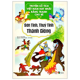 Truyện Cổ Tích Việt Nam Hay Nhất Bằng Tranh Cho Bé - Sơn Tinh, Thủy Tinh, Thánh Gióng