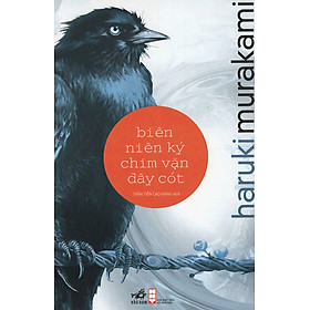 Biên Niên Ký Chim Vặn Dây Cót - Nhà Xuất Bản Đại Học Quốc Gia Hà Nội