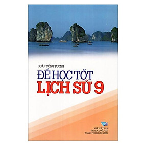 Sách – Để Học Tốt Lịch Sử Lớp 9