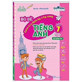 Hình ảnh Global Success - Bộ Đề Kiểm Tra Định Kỳ 4 Kỹ Năng Tiếng Anh Lớp 7 - Tập 1 (Có Đáp Án)