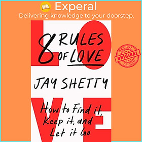 Hình ảnh sách Sách - 8 Rules of Love : How to Find it, Keep it, and Let it Go by Jay Shetty (UK edition, paperback)
