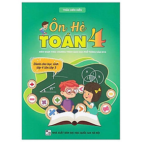Ôn Hè Toán 4 (Biên Soạn Theo Chương Trình Giáo Dục Phổ Thông 2018)