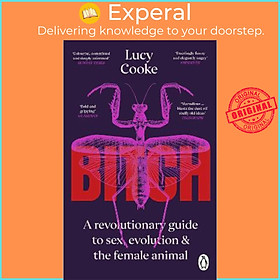 Sách - Bitch : What does it mean to be female? by Lucy Cooke (UK edition, paperback)