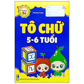 [Download Sách] Tủ Sách Bé Chuẩn Bị Vào Lớp Một - Tô Chữ (5-6 Tuổi)