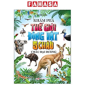 Sách - Khám Phá Thế Giới Động Vật 5 Châu - Châu Đại Dương