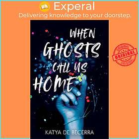 Sách - When Ghosts Call Us Home by Katya de Becerra (UK edition, paperback)