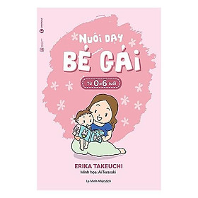 Sách - Nuôi Dạy Bé Gái Từ 0 - 6 Tuổi