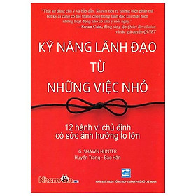 Kỹ năng lãnh đạo từ những việc nhỏ