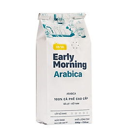 Cà Phê Nguyên Hạt Cao Cấp Early Morning - Arabica (500G)