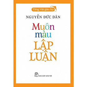 Sách-Muôn Màu Lập Luận-Tiếng Việt Giàu Đẹp