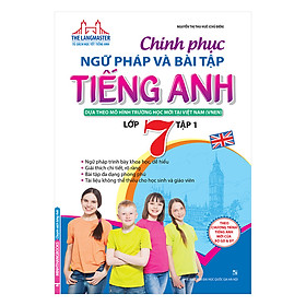 Download sách Chinh Phục Ngữ Pháp Và Bài Tập Tiếng Anh - Lớp 7 (Tập 1)