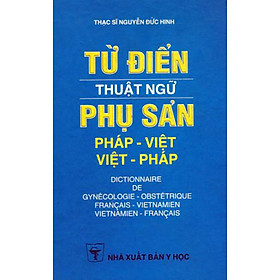 Hình ảnh Từ điển thuật ngữ phụ sản Pháp - Việt Việt - Pháp