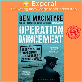 Sách - Operation Mincemeat : The True Spy Story that Changed the Course of Worl by Ben Macintyre (UK edition, paperback)
