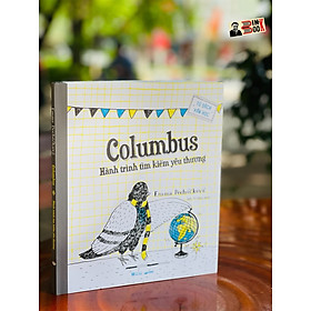 Hình ảnh sách COLUMBUS – HÀNH TRÌNH TÌM KIẾM YÊU THƯƠNG - Emma Pecháková– Crabit Books – Bìa cứng có áo in màu toàn bộ