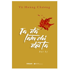 Ta Đã Làm Chi Đời Ta - Domino Books